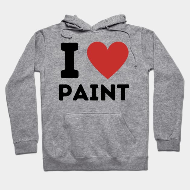 I Love Paint Simple Heart Design Hoodie by Word Minimalism